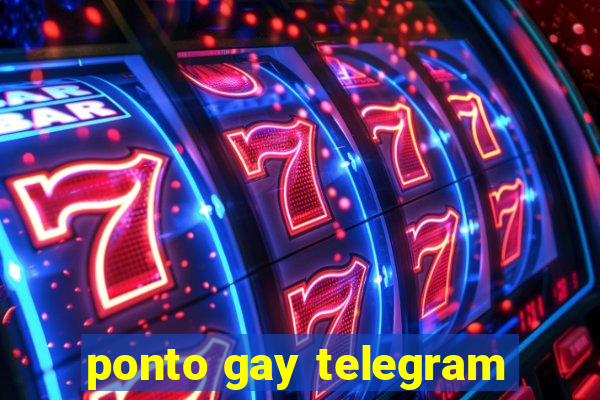 ponto gay telegram